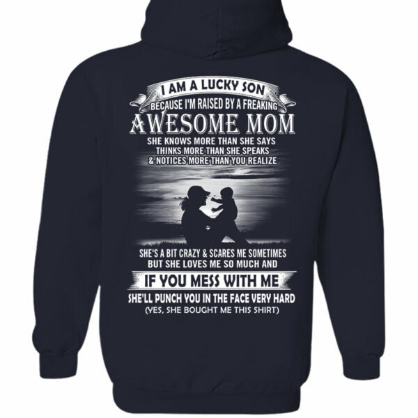 I Am A Lucky Son Because I'm Raised By A Freaking Awesome Mom Shirt Perfect Gift For Son From Mom Vr3 - Image 11