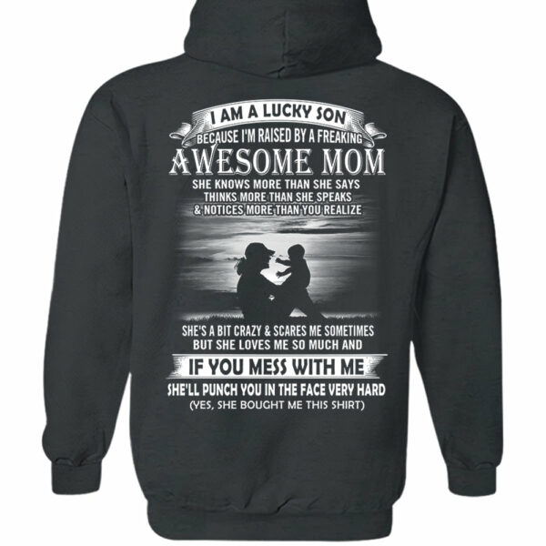 I Am A Lucky Son Because I'm Raised By A Freaking Awesome Mom Shirt Perfect Gift For Son From Mom Vr3 - Image 10