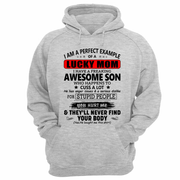 I Am A Perfect Example Lucky Mom I Have A Freaking Awesome Son Shirt Perfect Gift For Mom From Son - Image 15