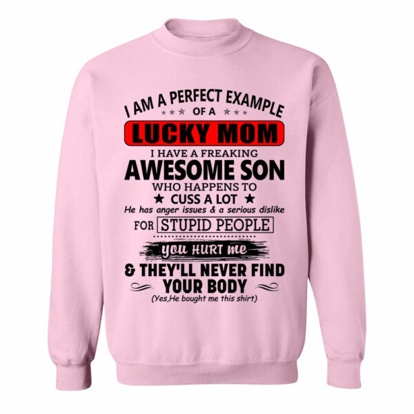 I Am A Perfect Example Of A Lucky Mom I Have A Freaking Awesome Son Shirt Perfect Gift For Mom From Son - Image 8