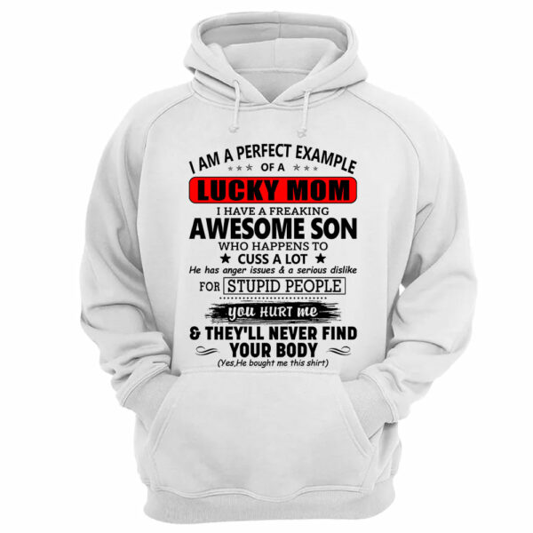 I Am A Perfect Example Of A Lucky Mom I Have A Freaking Awesome Son Shirt Perfect Gift For Mom From Son - Image 12