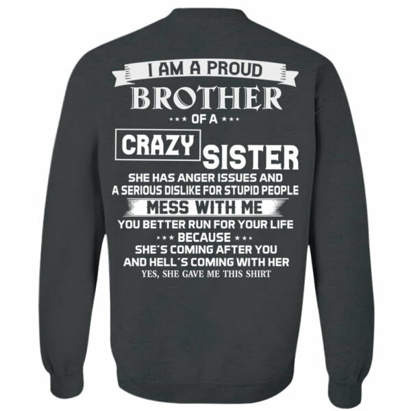 I Am A Proud Brother Of A Crazy Sister Shirt Perfect Gift For Brother - Image 13