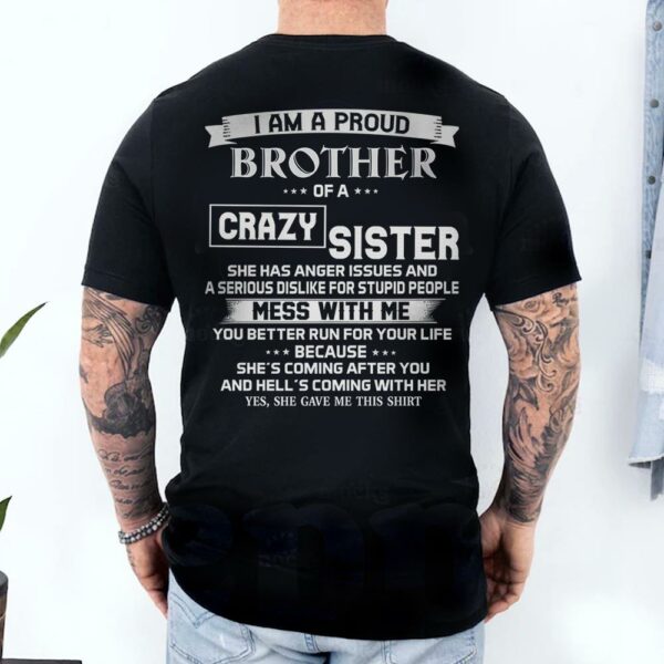 I Am A Proud Brother Of A Crazy Sister Shirt Perfect Gift For Brother - Image 4