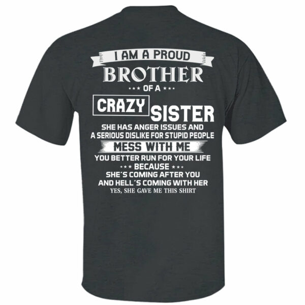 I Am A Proud Brother Of A Crazy Sister Shirt Perfect Gift For Brother - Image 9