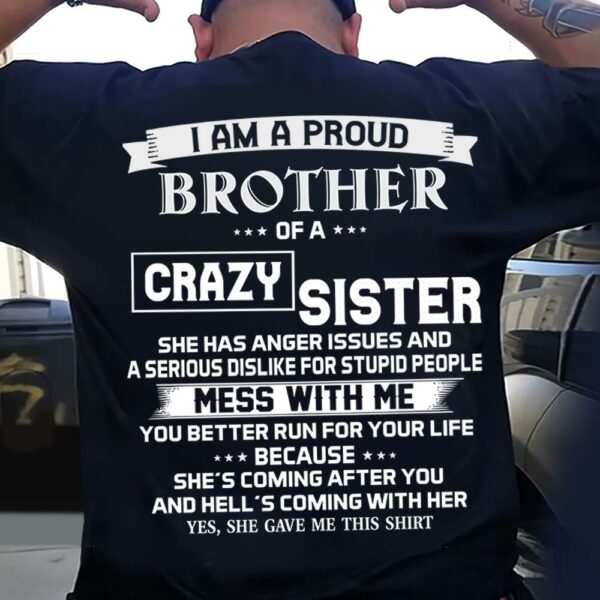 I Am A Proud Brother Of A Crazy Sister Shirt Perfect Gift For Brother - Image 3