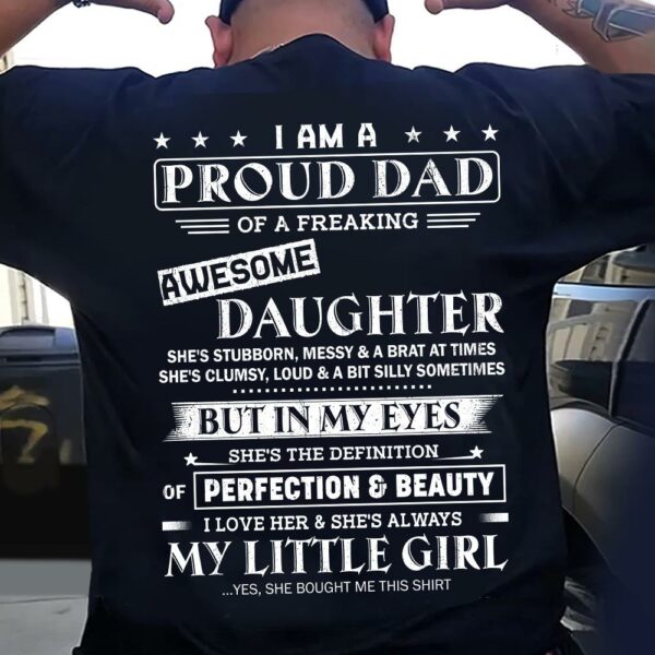 I Am A Proud Dad Of A Freaking Awesome Daughter Shirt - Gift For Dad From Daughter - Image 3