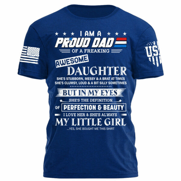 I Am A Proud Dad Of A Freaking Awesome Daughter Shirt Gift For Dad - Image 6