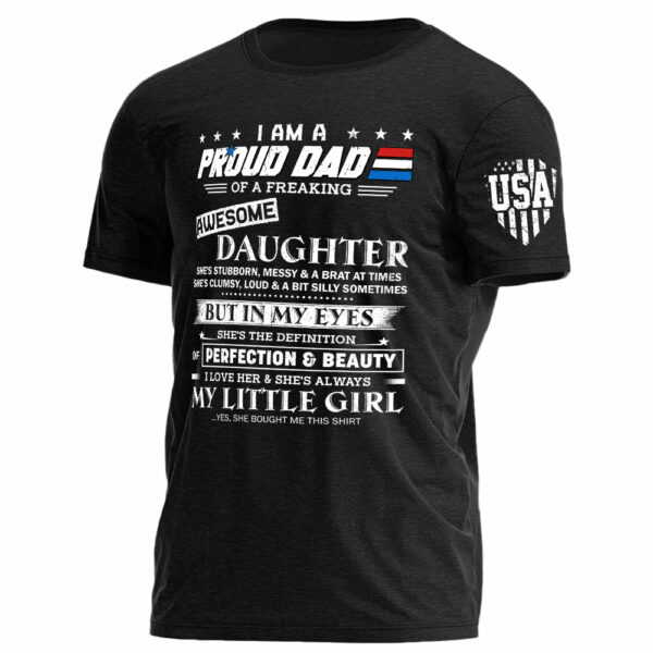 I Am A Proud Dad Of A Freaking Awesome Daughter Shirt Gift For Dad - Image 3