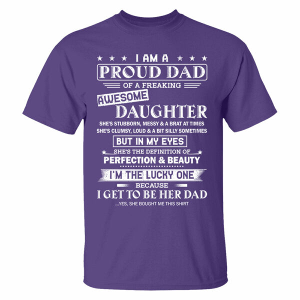 I Am A Proud Dad Of A Freaking Awesome Daughter Shirt Shirt Perfect Gift For Dad From Daughter - Image 13