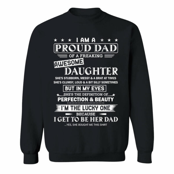 I Am A Proud Dad Of A Freaking Awesome Daughter Shirt Shirt Perfect Gift For Dad From Daughter - Image 8