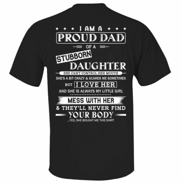 I Am A Proud Dad Of A Stubborn Daughter Shirt Perfect Gift For Dad - Image 5