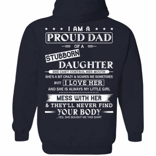 I Am A Proud Dad Of A Stubborn Daughter Shirt Perfect Gift For Dad - Image 8