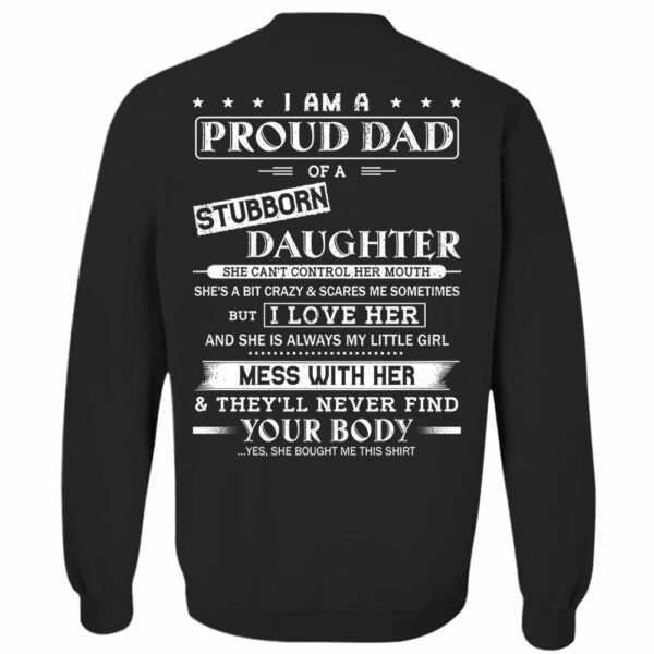 I Am A Proud Dad Of A Stubborn Daughter Shirt Perfect Gift For Dad - Image 13