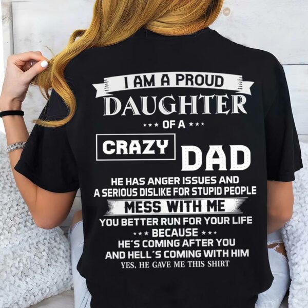 I Am A Proud Daughter Of A Crazy Dad Shirt Shirt Perfect Gift For Daughter 2 - Image 2