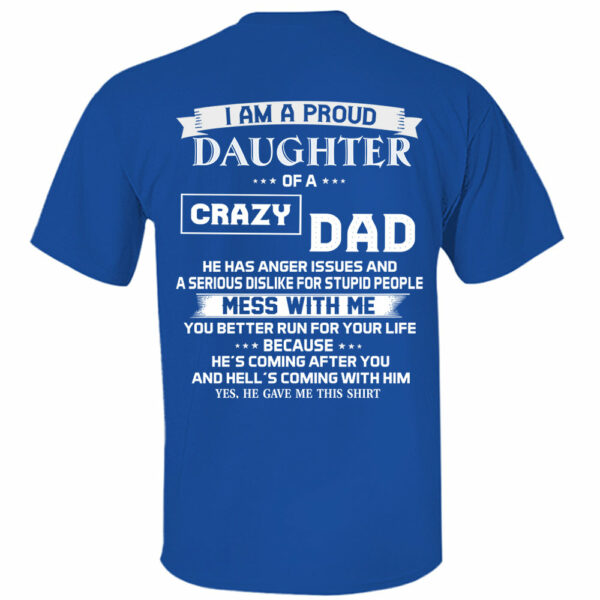 I Am A Proud Daughter Of A Crazy Dad Shirt Shirt Perfect Gift For Daughter 2 - Image 8