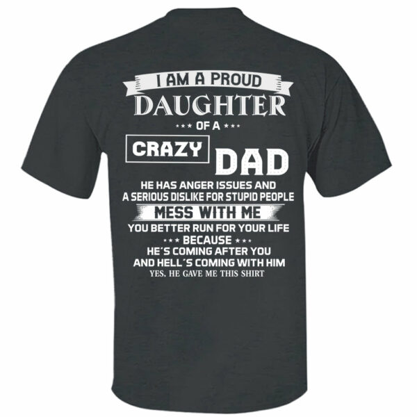 I Am A Proud Daughter Of A Crazy Dad Shirt Shirt Perfect Gift For Daughter 2 - Image 14