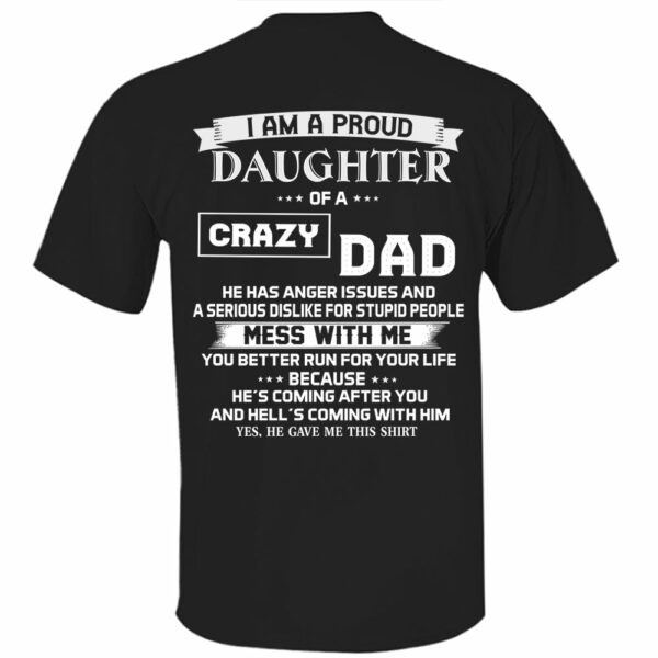 I Am A Proud Daughter Of A Crazy Dad Shirt Shirt Perfect Gift For Daughter 2 - Image 7
