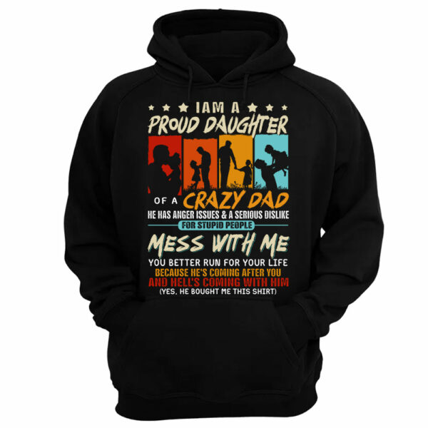 I Am A Proud Daughterâ€¨Of A Crazy Dad Shirt Gift For Daughter From Dad - Image 12
