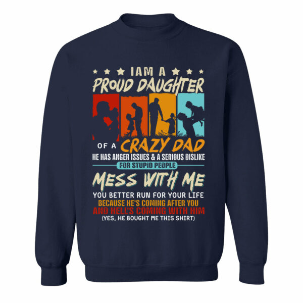 I Am A Proud Daughterâ€¨Of A Crazy Dad Shirt Gift For Daughter From Dad - Image 8