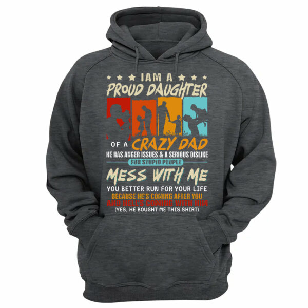 I Am A Proud Daughterâ€¨Of A Crazy Dad Shirt Gift For Daughter From Dad - Image 11