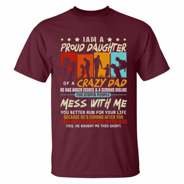 I Am A Proud Daughterâ€¨Of A Crazy Dad Shirt Gift For Daughter From Dad - Image 5