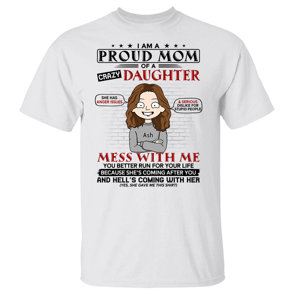 I Am A Proud Mom Of A Crazy Daughter Personalized Shirt For Mom