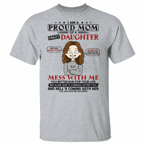 I Am A Proud Mom Of A Crazy Daughter Personalized Shirt For Mom - Image 3