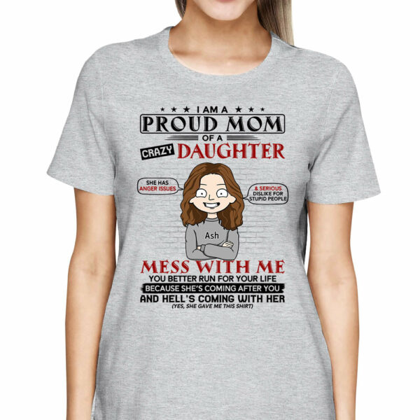 I Am A Proud Mom Of A Crazy Daughter Personalized Shirt For Mom - Image 4