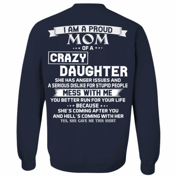 I Am A Proud Mom Of A Crazy Daughter Shirt Perfect Gift For Mom - Image 10