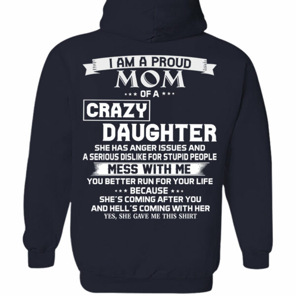 I Am A Proud Mom Of A Crazy Daughter Shirt Perfect Gift For Mom - Image 14