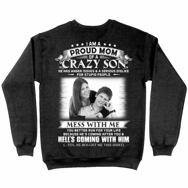 I Am A Proud Mom Of A Crazy Son Shirt - Custom Photo Shirt Gift For Mom - Personalized Gifts For Mom - Image 6