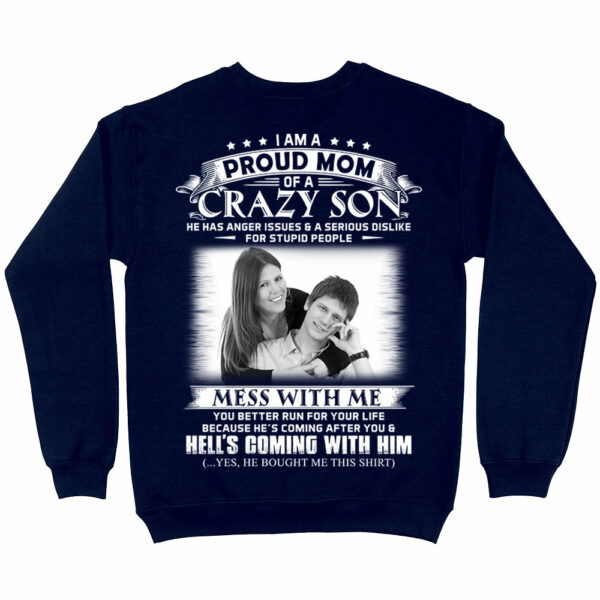 I Am A Proud Mom Of A Crazy Son Shirt - Custom Photo Shirt Gift For Mom - Personalized Gifts For Mom - Image 5