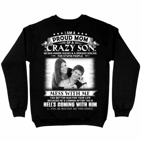 I Am A Proud Mom Of A Crazy Son Shirt - Custom Photo Shirt Gift For Mom - Personalized Gifts For Mom - Image 4