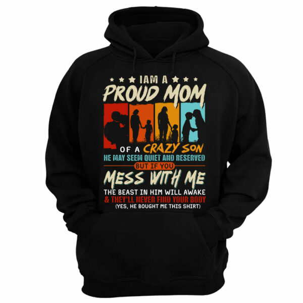 I Am A Proud Mom Of A Crazy Son Shirt Gift For Mom From Son - Motherâ€™s Day Gift - Image 7