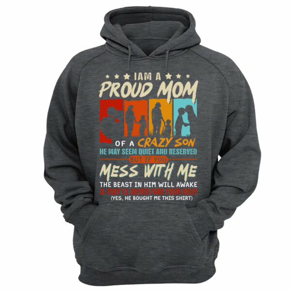 I Am A Proud Mom Of A Crazy Son Shirt Gift For Mom From Son - Motherâ€™s Day Gift - Image 12