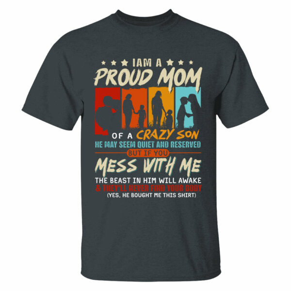 I Am A Proud Mom Of A Crazy Son Shirt Gift For Mom From Son - Motherâ€™s Day Gift - Image 4