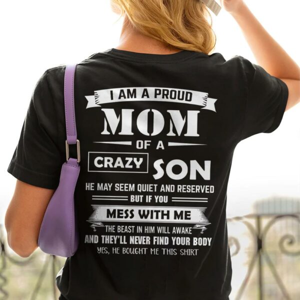 I Am A Proud Mom Of A Crazy Son Shirt Shirt Perfect Gift For Mom - Image 4