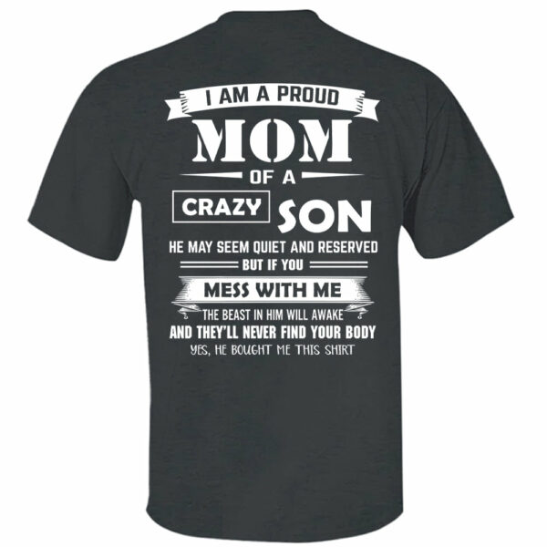 I Am A Proud Mom Of A Crazy Son Shirt Shirt Perfect Gift For Mom - Image 14