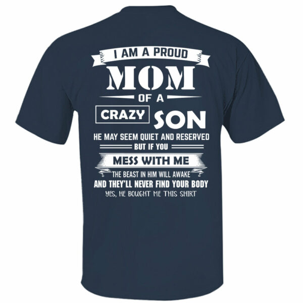 I Am A Proud Mom Of A Crazy Son Shirt Shirt Perfect Gift For Mom - Image 10