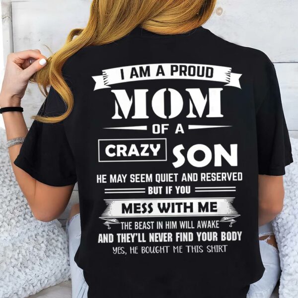 I Am A Proud Mom Of A Crazy Son Shirt Shirt Perfect Gift For Mom - Image 3