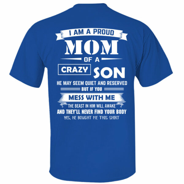 I Am A Proud Mom Of A Crazy Son Shirt Shirt Perfect Gift For Mom - Image 9