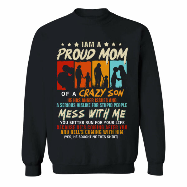 I Am A Proud Mom Of A Crazy Sonâ€¨Shirt Gift For Mom From Son - Motherâ€™s Day Gift - Image 9