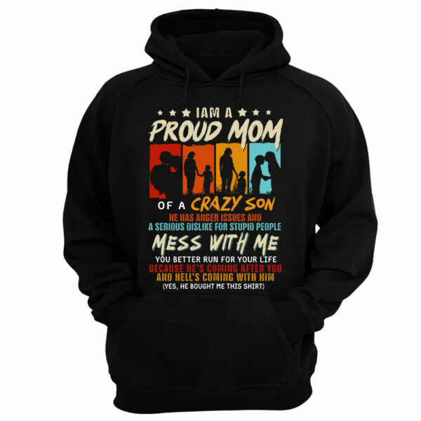 I Am A Proud Mom Of A Crazy Sonâ€¨Shirt Gift For Mom From Son - Motherâ€™s Day Gift - Image 7