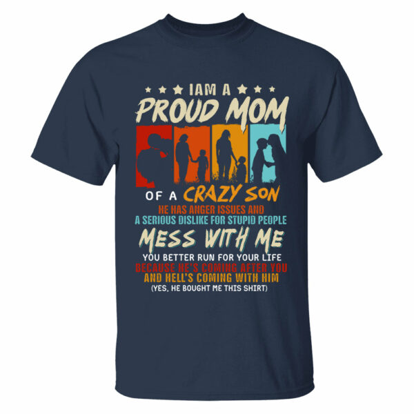 I Am A Proud Mom Of A Crazy Sonâ€¨Shirt Gift For Mom From Son - Motherâ€™s Day Gift - Image 3