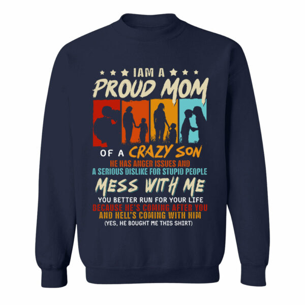 I Am A Proud Mom Of A Crazy Sonâ€¨Shirt Gift For Mom From Son - Motherâ€™s Day Gift - Image 11