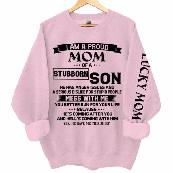 I Am A Proud Mom Of A Stubborn Son Personalized Shirts Gift For Mom - Image 7