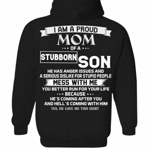 I Am A Proud Mom Of A Stubborn Son Shirt Shirt Perfect Gift For Mom From Son - Image 6