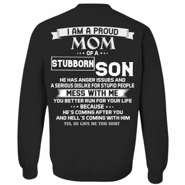 I Am A Proud Mom Of A Stubborn Son Shirt Shirt Perfect Gift For Mom From Son - Image 12