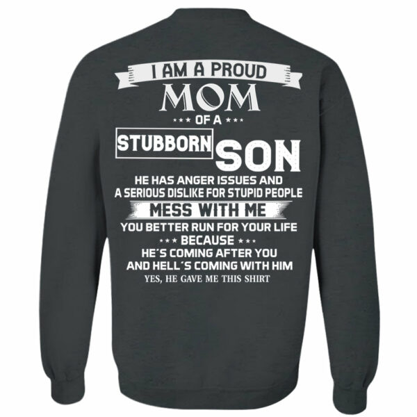 I Am A Proud Mom Of A Stubborn Son Shirt Shirt Perfect Gift For Mom From Son - Image 5