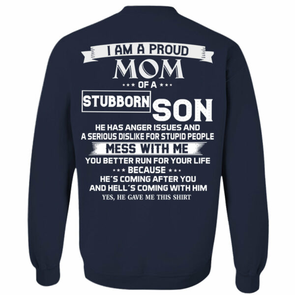 I Am A Proud Mom Of A Stubborn Son Shirt Shirt Perfect Gift For Mom From Son - Image 8